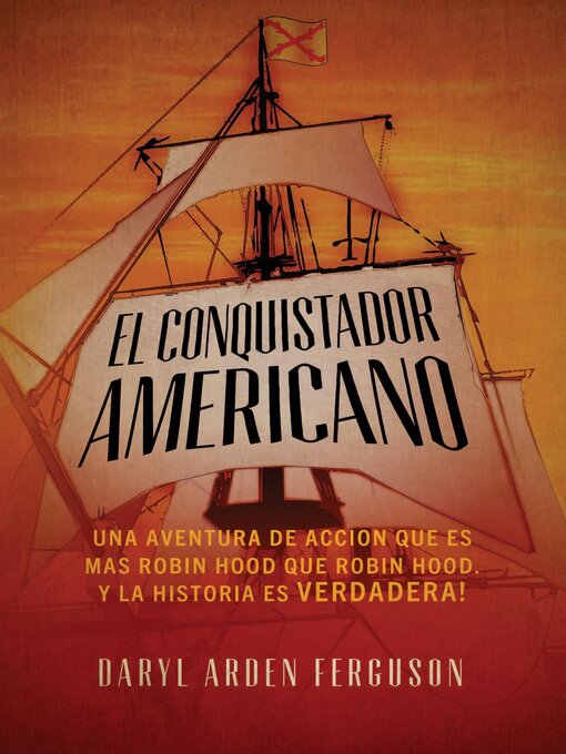 Title details for El Conquistdor Americano by Daryl Arden Ferguson - Available